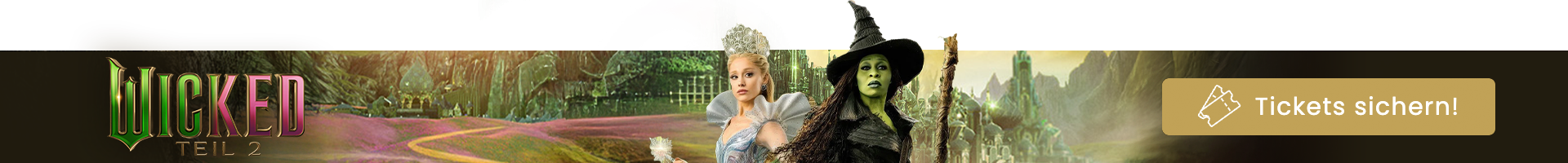 Wicked Teil 2 – Tickets sichern!